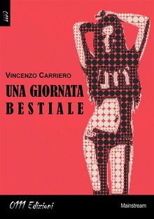 Una giornata bestiale.  Vincenzo Carriero