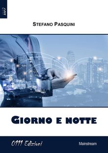 Giorno e notte.  Stefano Pasquini