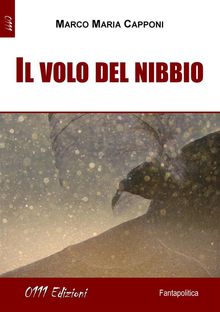 Il volo del nibbio.  Marco Maria Capponi