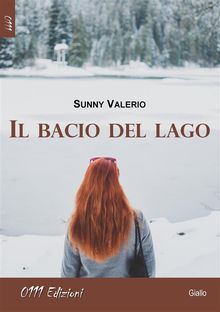 Il bacio del lago.  Sunny Valerio