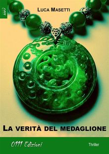 La verit del medaglione.  Luca Masetti