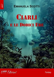 Ciarli e le Dodici Ere.  Emanuela Scotti