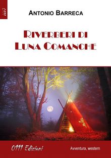 Riverberi di Luna Comanche.  Antonio Barreca