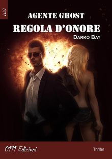 Agente Ghost: Regola d'Onore.  Darko Bay