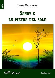 Sandy e la Pietra del Sole.  Linda Maccarini