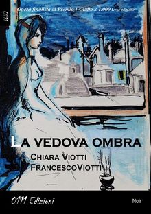 La Vedova Ombra.  Chiara Viotti