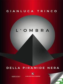 L'ombra della piramide nera.  Trinco Gianluca