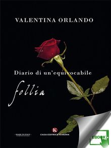 Diario di un'equivocabile follia.  Valentina Orlando