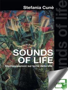 Sounds of life.  Stefania Cun