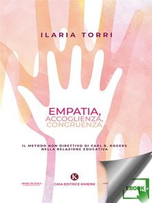 Empatia, accoglienza, congruenza.  Ilaria Torri