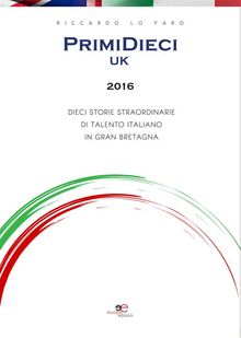 PrimiDieci UK 2016.  Riccardo Lo Faro