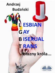 Lesbian Gay Bisexual Trans... B?azny Krla.  Andrzej Stanislaw Budzinski