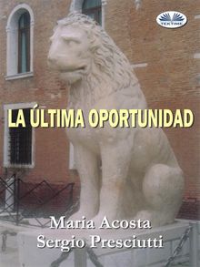 La ltima Oportunidad.  Sergio Presicutti