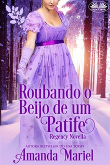 Roubando O Beijo De Um Patife.  Regina Barbuto