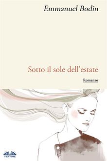 Sotto Il Sole DellEstate.  Leggieri Maria Rosaria