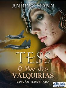 Tess: O Voo Das Valqurias.  Luis Navega