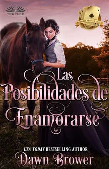 Las Posibilidades De Enamorarse.  Elizabeth Garay