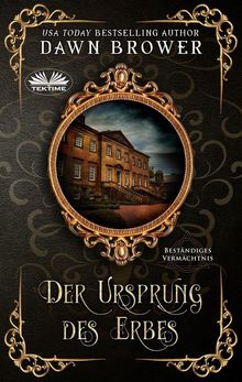 Der Ursprung Des Erbes.  Marcel Weyers