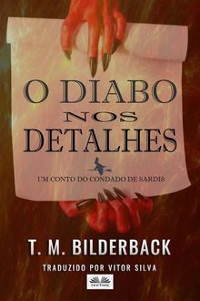 O Diabo Nos Detalhes - Um Conto Do Condado De Sardis.  Vitor Silva