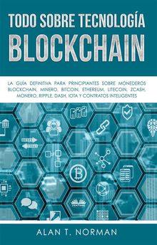 Todo Sobre Tecnologa Blockchain.  Marlys Estrada