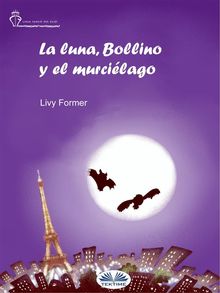 La Luna, Bollino Y El Murcilago.  Mara Acosta