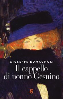 Il cappello di nonno Gesuino.  Giuseppe Romagnoli