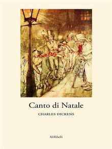 Canto di Natale.  CHARLES DICKENS
