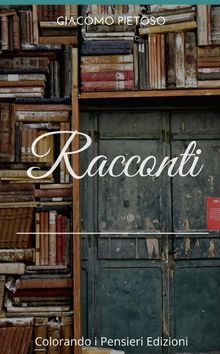 Racconti.  Giacomo Pietoso