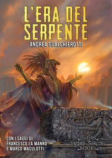 L'Era del Serpente.  Marco Maculotti