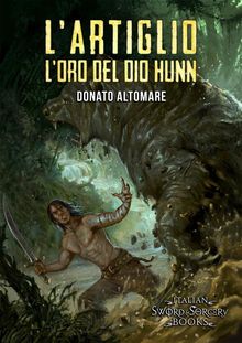 L'Artiglio. L'oro del dio Hunn.  Francesco La Manno