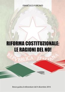 Riforma costituzionale: le ragioni del no!.  Francesco Forciniti