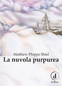 La nuvola purpurea.  Matthew Phipps Shiel