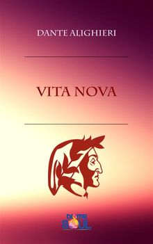 Vita Nova.  Dante Alighieri