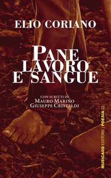 Pane lavoro e sangue.  Elio Coriano