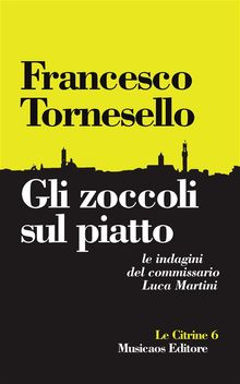 Gli zoccoli sul piatto.  Francesco Tornesello