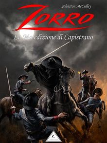 Zorro: la Maledizione di Capistrano.  Letterelettriche