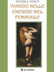 Viaggio nelle energie del Femminile.  Zuleika Fusco