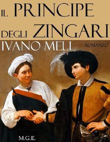 Il principe degli zingari.  Ivano Meli