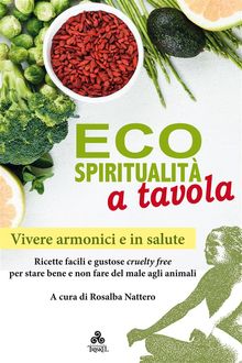 Ecospiritualit a tavola.  Rosalba Nattero