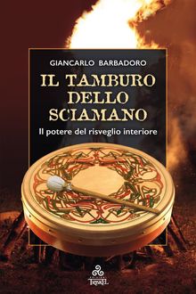 Il Tamburo dello Sciamano.  Giancarlo Barbadoro