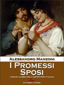 I promessi sposi.  Alessandro Manzoni