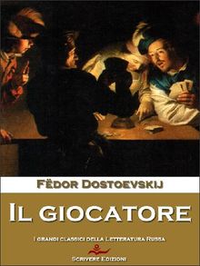 Il giocatore.  Fdor Dostoevskij