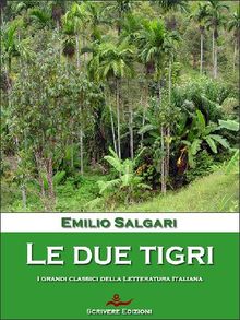 Le due Tigri.  Emilio Salgari