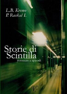 Storie di Scintilla.  Raskal Iannucci