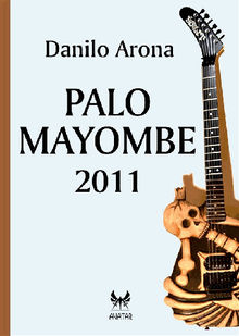 Palo Mayombe 2011.  Danilo Arona