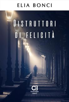 Distruttori di Felicit.  Elia Bonci