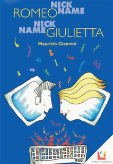 Nickname Romeo Nickname Giulietta.  Maurizio Giannini