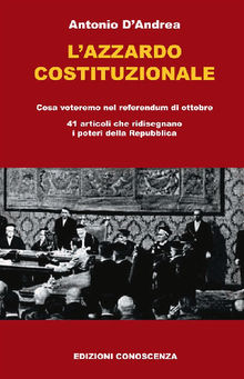 L'azzardo costituzionale.  Antonio D'Andrea