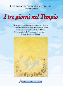 I tre giorni nel Tempio.  Jakob Lorber