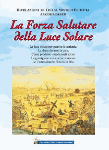 La Forza salutare della Luce Solare.  Jakob Lorber